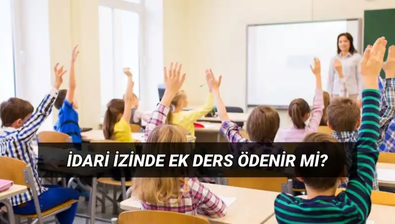 İdari İzin Döneminde Öğretmenlerin Ek Ders Ücretleri Nasıl Etkileniyor?