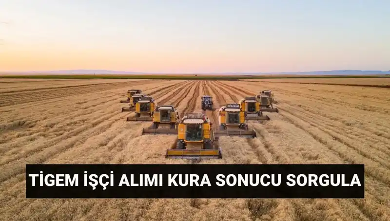 TİGEM 306 İşçi Alımı Kura Sonuçları Açıklandı: İstihdam Heyecanı Başladı!