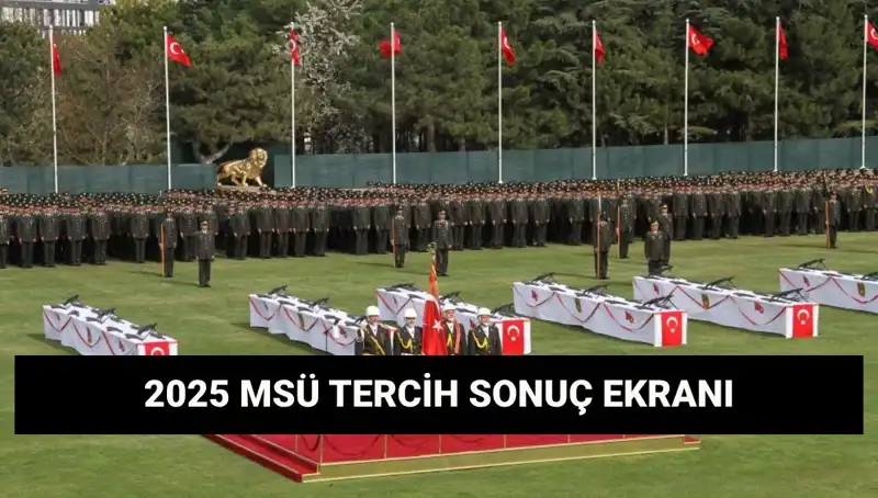 2025 MSÜ Tercih Sonuçları Açıklandı: Harp Okulları ve Meslek Yüksekokulları Beklentiler Üzerinde Mi?