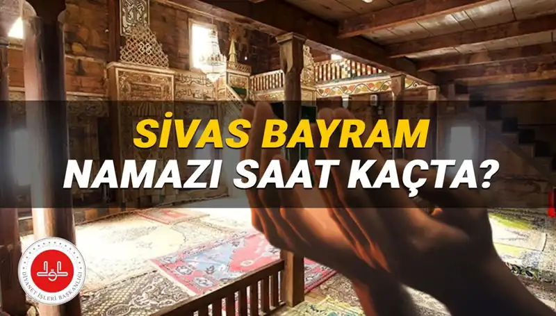 Sivas'ta Kurban Bayramı Namazı 2025’te Ne Zaman Kılınacak?