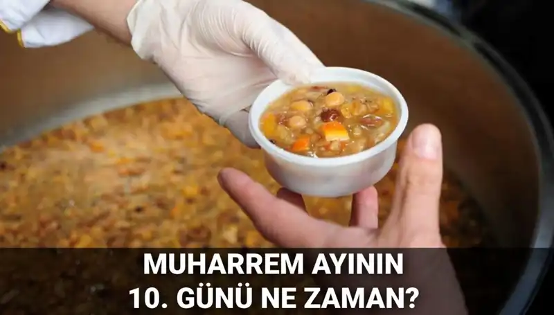 2025 Aşure Günü Ne Zaman? Muharrem Ayının 10. Günü Tarihi Açıklandı