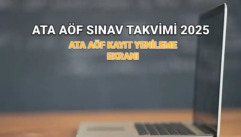 Atatürk Üniversitesi AÖF 2025 Akademik Takvimi Açıklandı: Kayıt Yenileme Uzatıldı mı?