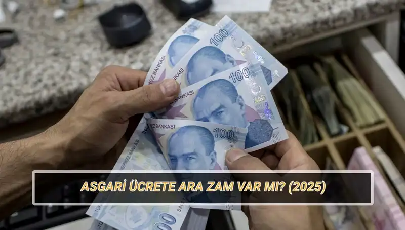 Asgari Ücrette Temmuz Ayında Sürpriz Ara Zam Olacak mı?
