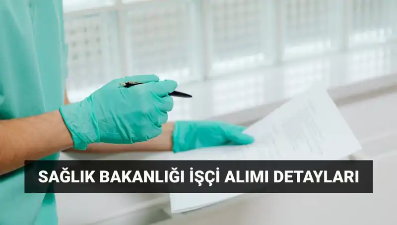 3 Bin 658 İşçi Alımı İçin İŞKUR ve Sağlık Bakanlığı İş Birliği