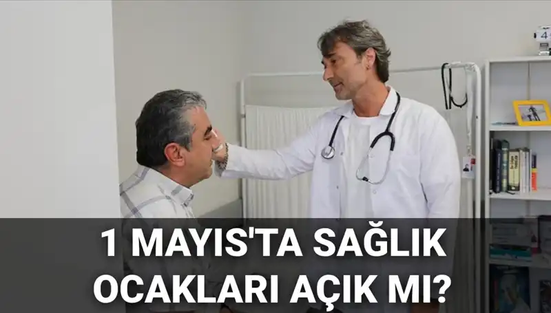 1 Mayıs'ta Sağlık Ocaklarının Çalışma Durumu: Aile Hekimleri Hizmette Mi?