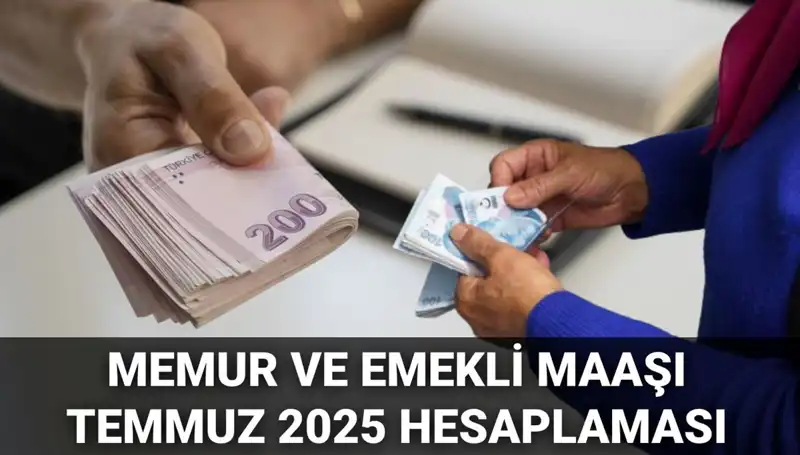 2025 Temmuz'da Beklenen Memur ve Emekli Maaş Zammı Ne Olacak?