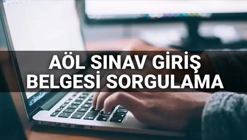 AÖL Sınav Giriş Belgesi Sorgulama Ekranı Ne Zaman Yayınlanacak?