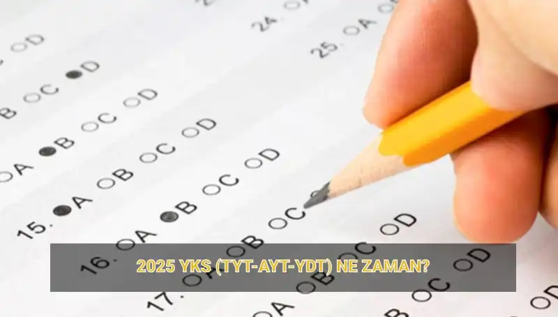 2025 YKS Ne Zaman? Tüm Sınav Tarihleri ve Sonuçlar Hakkında Her Şey
